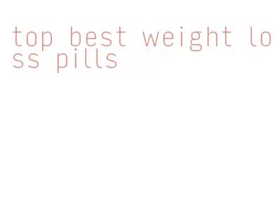 top best weight loss pills