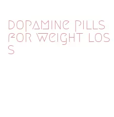 dopamine pills for weight loss