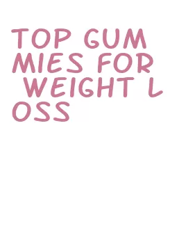 top gummies for weight loss