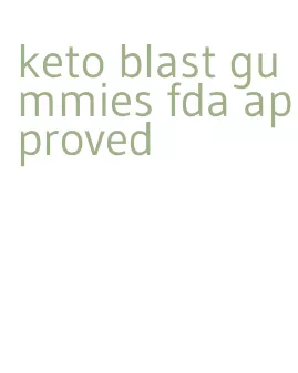 keto blast gummies fda approved