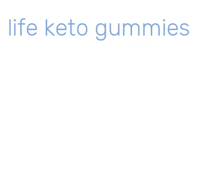 life keto gummies