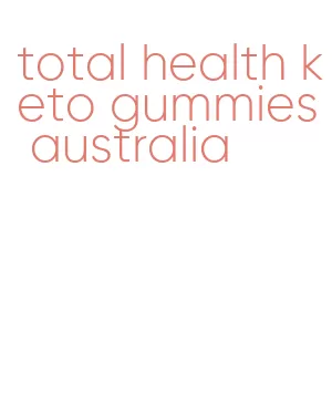 total health keto gummies australia