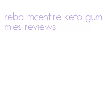 reba mcentire keto gummies reviews