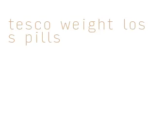 tesco weight loss pills