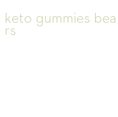 keto gummies bears