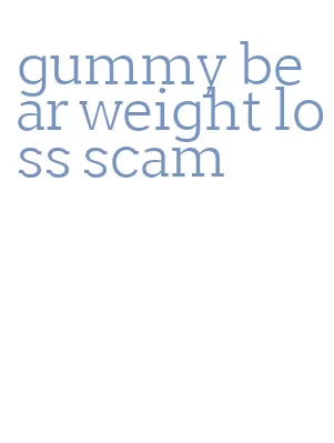 gummy bear weight loss scam