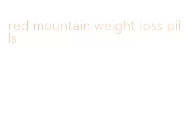 red mountain weight loss pills