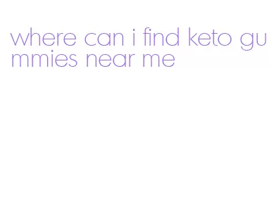 where can i find keto gummies near me