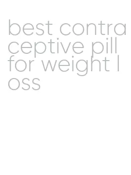best contraceptive pill for weight loss