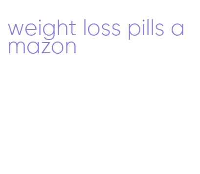weight loss pills amazon