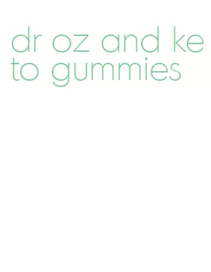 dr oz and keto gummies