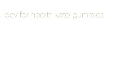acv for health keto gummies