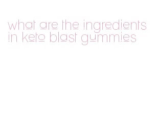 what are the ingredients in keto blast gummies