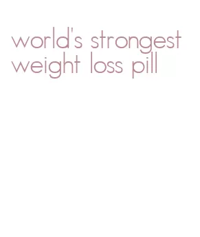 world's strongest weight loss pill