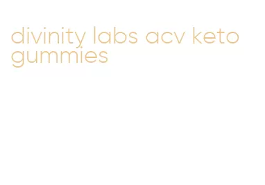 divinity labs acv keto gummies