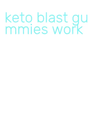 keto blast gummies work