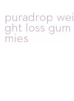 puradrop weight loss gummies