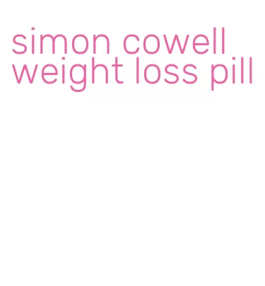 simon cowell weight loss pill
