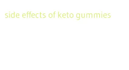 side effects of keto gummies