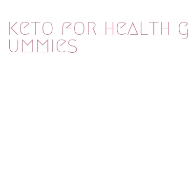 keto for health gummies