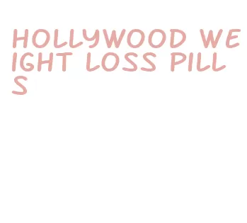 hollywood weight loss pills