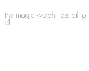 the magic weight loss pill pdf