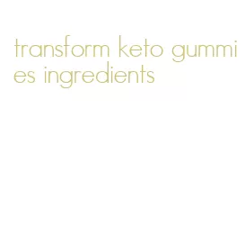 transform keto gummies ingredients
