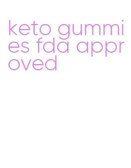 keto gummies fda approved