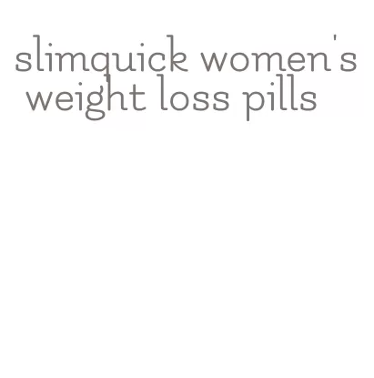 slimquick women's weight loss pills