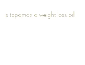 is topamax a weight loss pill