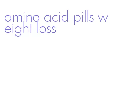 amino acid pills weight loss
