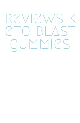 reviews keto blast gummies