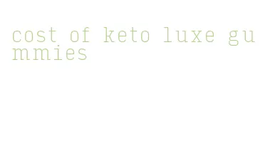 cost of keto luxe gummies