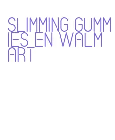 slimming gummies en walmart