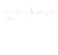 anavar pills weight loss