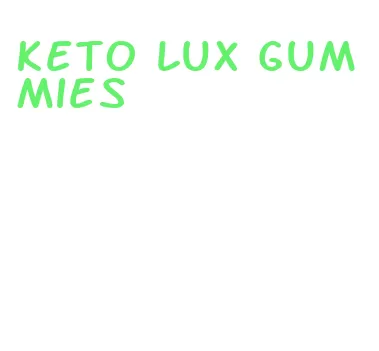 keto lux gummies