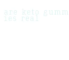 are keto gummies real