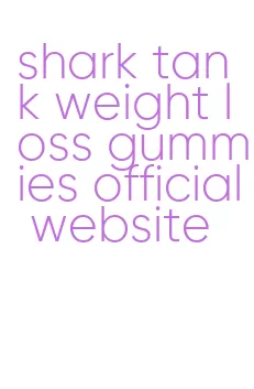 shark tank weight loss gummies official website