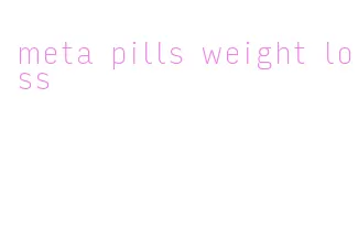 meta pills weight loss
