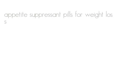 appetite suppressant pills for weight loss
