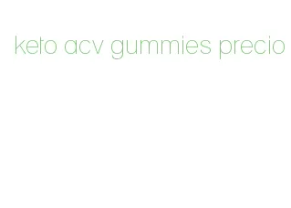 keto acv gummies precio