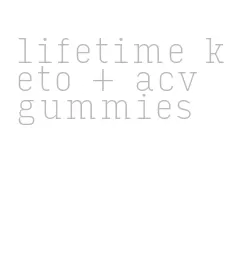 lifetime keto + acv gummies