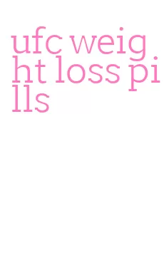 ufc weight loss pills
