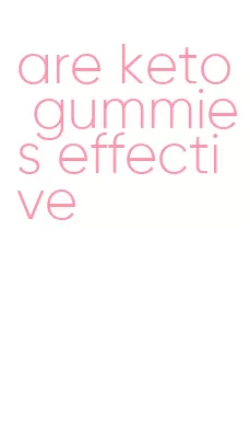 are keto gummies effective