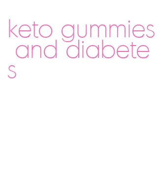 keto gummies and diabetes