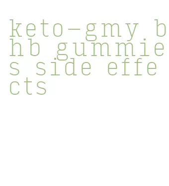 keto-gmy bhb gummies side effects