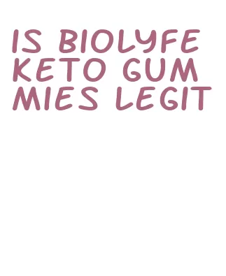 is biolyfe keto gummies legit