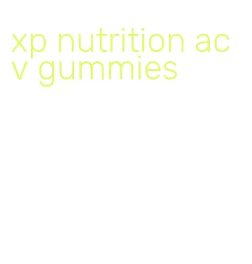xp nutrition acv gummies