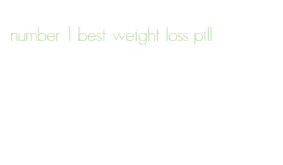 number 1 best weight loss pill