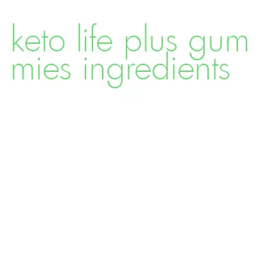 keto life plus gummies ingredients